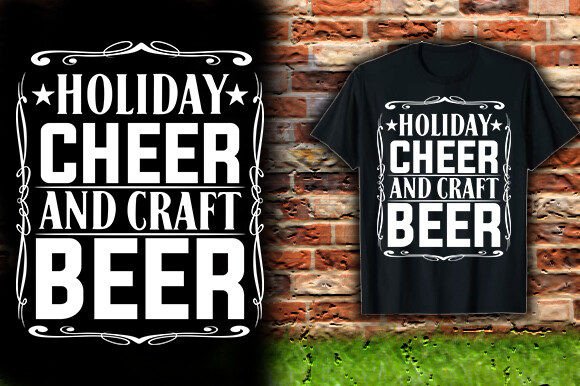 Download HOLIDAY CHEER and CRAFT BEER TSHIRT DESI - Holiday cheer Collection